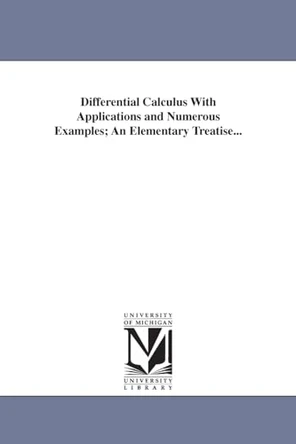 Differential Calculus With Applications and Numerous Examples; An Elementary Treatise... by Joseph Edwards 9781418185329