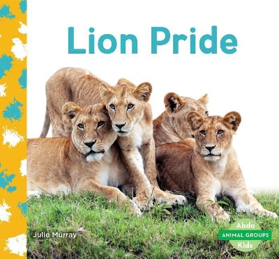 Lion Pride by Julie Murray 9781532107818