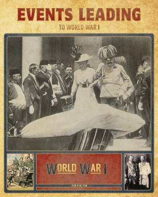 Events Leading to World War I by Professor John Hamilton 9781532112874