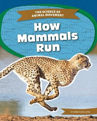 How Mammals Run by Emma Huddleston 9781532192968