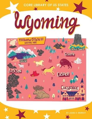 Wyoming by Laura K Murray 9781532197932