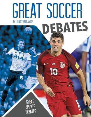Great Soccer Debates by Jonathan Avise 9781532114465