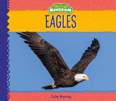 Eagles by Julie Murray 9781532116285