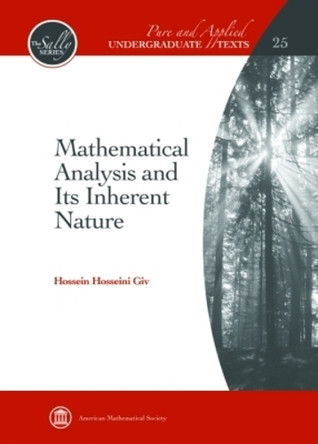 Mathematical Analysis and Its Inherent Nature by Hosseni Giv Hossein 9781470428075