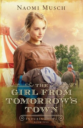 The Girl from Tomorrow's Town: Volume 5 by Naomi Musch 9798891513518