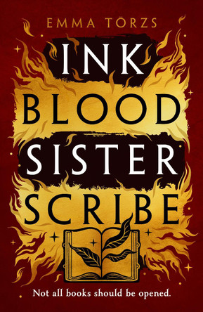 Ink Blood Sister Scribe: A spellbinding, edge-of your seat fantasy thriller by Emma Törzs