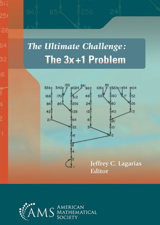 The Ultimate Challenge: The $3x+1$ Problem by Jeffrey C. Lagarias 9781470472894