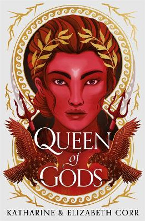 Queen of Gods (House of Shadows 2): the unmissable sequel to Daughter of Darkness by Katharine & Elizabeth Corr