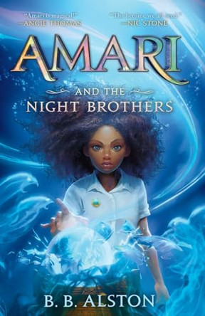 Amari and the Night Brothers by B B Alston 9781420534627
