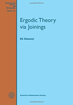 Ergodic Theory via Joinings by Eli Glasner 9781470419516