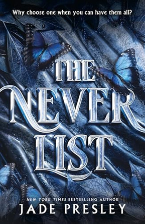The Never List: a steamy, why-choose romantasy perfect for fans of Blood of Hercules, Bonded by Thorns and From Blood and Ash by Jade Presley 9781529445084