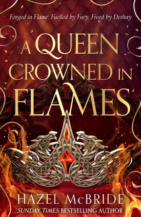 A Queen Crowned in Flames by Hazel McBride 9781408749111