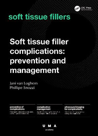 Soft Tissue Filler Complications: Prevention and Management by Jani van Loghem