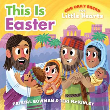 This Is Easter by Crystal Bowman 9781627077385