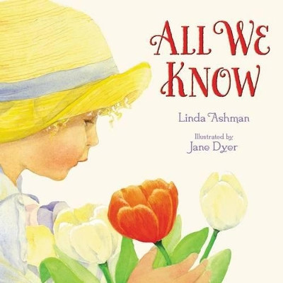 All We Know by Linda Ashman 9780061689581