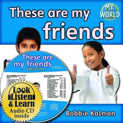 These Are My Friends - CD + Hc Book - Package by Bobbie Kalman 9781427110664