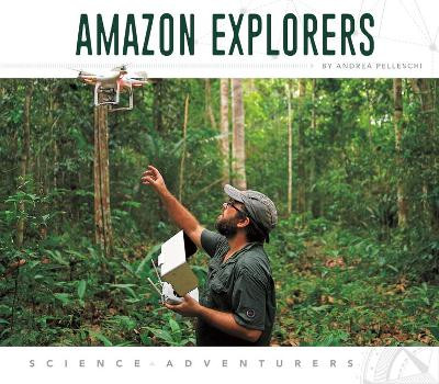 Amazon Explorers by Andrea Pelleschi 9781532190315