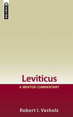 Leviticus: A Mentor Commentary by Robert I. Vasholz 9781845500443