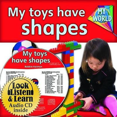 My Toys Have Shapes - CD + PB Book - Package by Bobbie Kalman 9781427109781