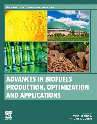 Advances in Biofuels Production, Optimization and Applications by Mejdi Jeguirim 9780323950763