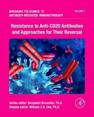 Resistance to Anti-CD20 Antibodies and Approaches for Their Reversal: Volume 2 by William Chi Shing Cho 9780443192005
