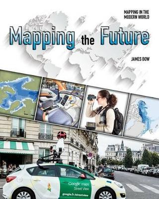 Mapping the Future by James Bow 9780778732389