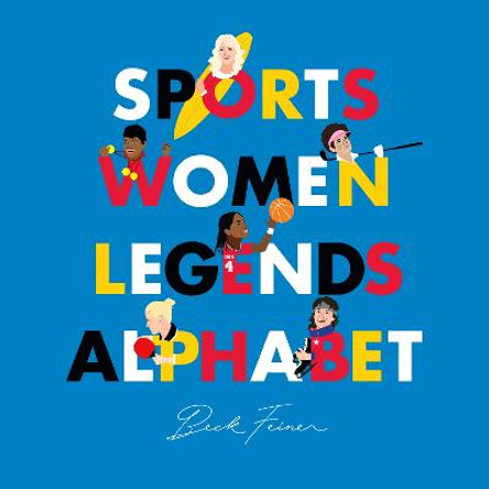 Sports Women Legends Alphabet by Beck Feiner