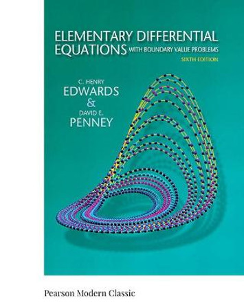 Elementary Differential Equations with Boundary Value Problems (Classic Version) by C. Edwards