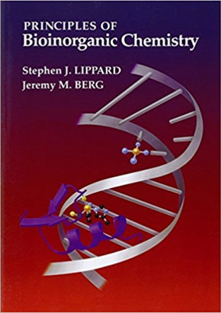 Principles Of Bioinorganic Chemistry by Stephen J. Lippard 9780935702736