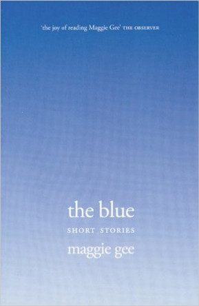 The Blue by Maggie Gee 9781846590139