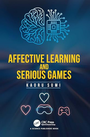 Affective Learning and Serious Games by Kaoru Sumi 9781041322627