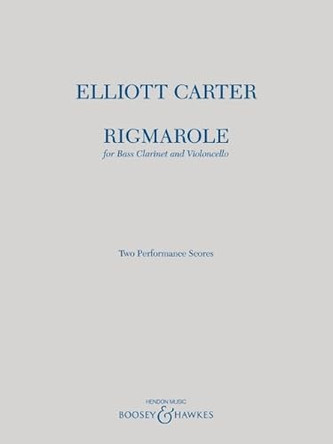 Rigmarole: For Bass Clarinet and Cello Two Performance Scores by Elliott Carter 9781705134924