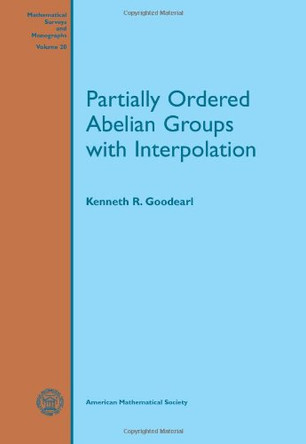 Partially Ordered Abelian Groups with Interpolation by K.R. Goodearl 9780821849804
