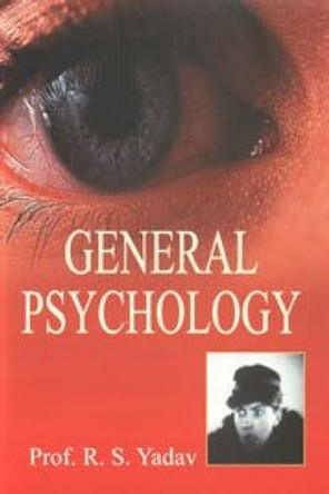 General Psychology by R.S. Yadav 9788189005672