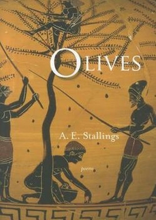 Olives: Poems by A. E. Stallings 9780810152267