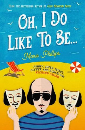Oh, I Do Like To Be... by Marie Phillips 9781783526758
