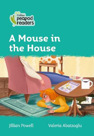 Level 3 – A Mouse in the House (Collins Peapod Readers) by Jillian Powell