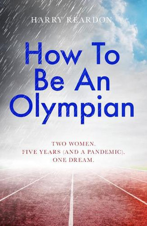 How to be an Olympian by Harry Reardon 9781789651010