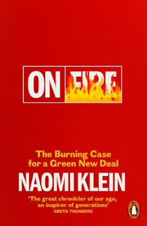 On Fire: The Burning Case for a Green New Deal by Naomi Klein