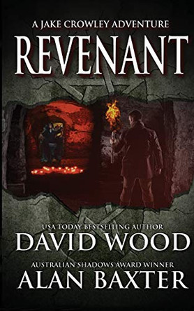 Revenant: A Jake Crowley Adventure by Alan Baxter 9781950920112