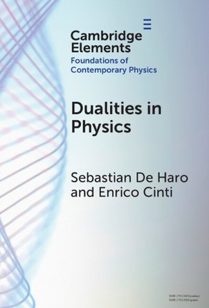 Dualities in Physics by Sebastian De Haro 9781009663168