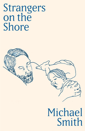 Strangers on the Shore by Michael Smith 9781399628402