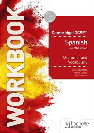 Cambridge IGCSE™ Spanish Grammar and Vocabulary Workbook by Simon Barefoot 9781036019785