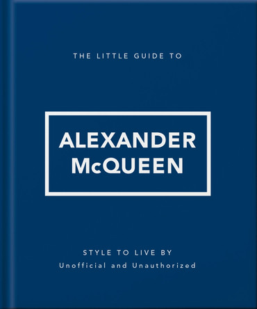The Little Guide to Alexander McQueen by OH 9781035433568