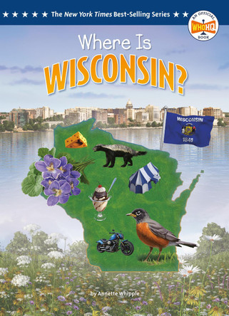 Where Is Wisconsin? by Annette Whipple 9798217244140