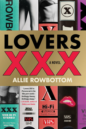 Lovers XXX by Allie Rowbottom 9781641297301