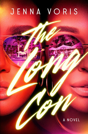 The Long Con: A Novel by Jenna Voris 9798217197286