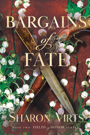 Bargains of Fate: Book Two in Fields of Honor series by Sharon Virts 9781967510115