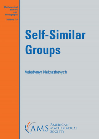 Self-Similar Groups by Volodymyr Nekrashevych 9781470476915