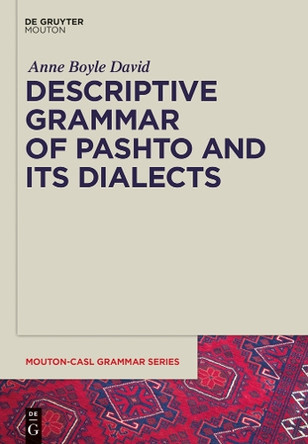 Descriptive Grammar of Pashto and its Dialects by Anne David 9781614513032